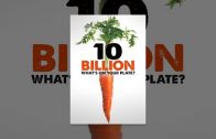 10 Billion – What’s on your plate?